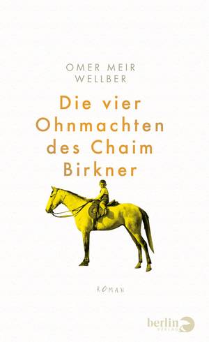 Meir Wellber Die vier Ohnmachten